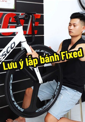 Lưu ý lắp bánh Fixedgear chuẩn kỹ thuật