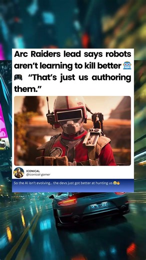 Arc Raiders lead says robots aren’t learning to kill better 🤖🎮 “That’s just us authoring them.”