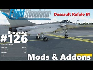 Dassault Rafale M - Showcase #126 - Mods & Addons for Microsoft Flight Simulator 2020 4K