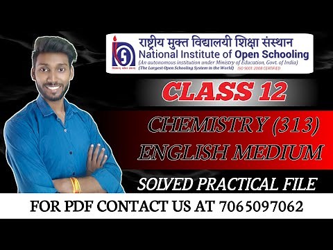 NIOS Class 12 Chemistry (313) Practical File || NIOS Class 12 Chemistry Solved Practical File