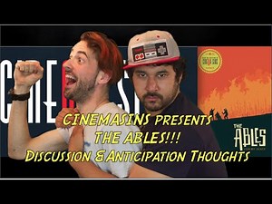 CINEMASINS presents THE ABLES!!! Discussion & thoughts!!!
