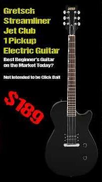 Gretsch $189 Wonder - Gretsch Streamliner Jet Club 1 Pickup Guitar