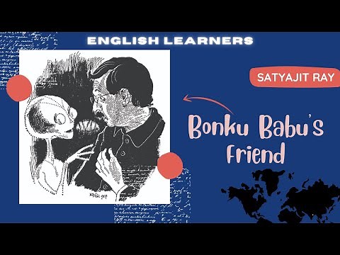 Bonku Babu's Friend | Satyajit Ray | English Learners