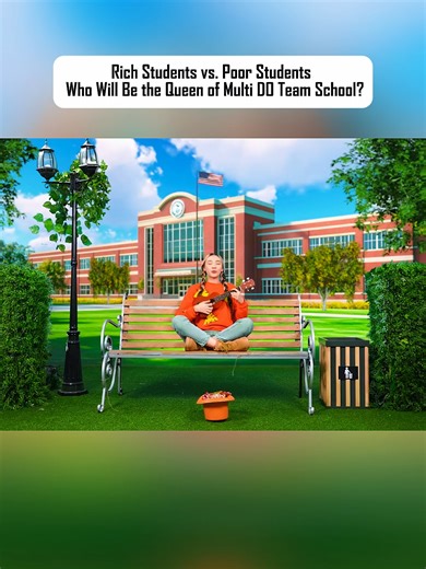 Rich Students vs. Poor Students | Who Will Be the Queen of Multi DO Team School? Part 1 #multidochallenge #challenge #multidogirls #multido #multidoteam