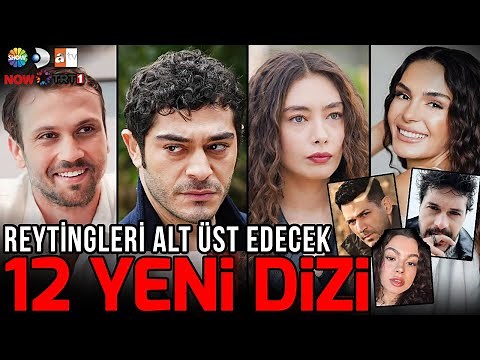Yakında Başlayacak 12 YENİ DİZİ - 2024 DİZİLERİ