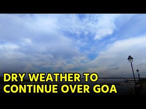 Clear Skies, Mild Mornings — Goa’s Weather Stays Steady || GOA365 TV