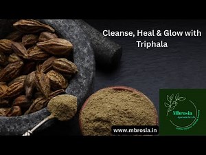 Triphala – The Ayurvedic Blend for Digestion, Detox & Balance