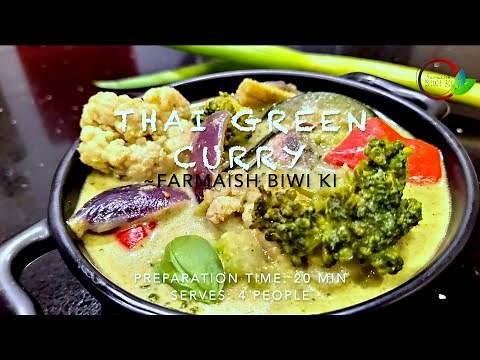 Authentic Thai Green Curry - Easy - Quick - Loaded with Vegetables - Healthy - Coconut Milk benefits