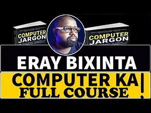 FULL COMPUTER JARGON COURSE (ERAY BIXINTA COMPUTER KA OO DHAMMAYSTIRAN)!!!