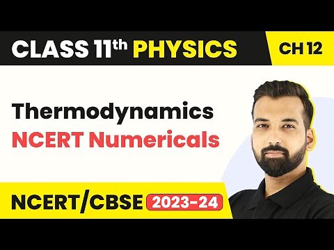 Class 11 Physics Chapter 12 | NCERT Numericals Solved - Thermodynamics | Class 11 Physics CBSE/NCERT