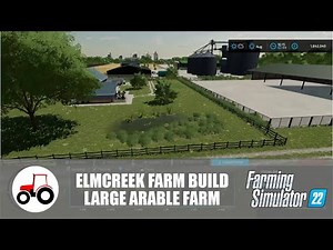 Elmcreek Large Arable Farm Build on FS22