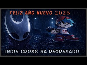 FNF INDIE CROSS HA REGRESADO! - NUEVA INFORMACION QUE TENEMOS POR AHORA - GRACIAS 2025 Y ADIOS