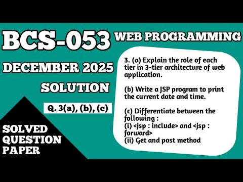 P5- 3-Tier Architecture, Current Date-Time JSP Program and JSP Include vs Forward | BCS053 Important