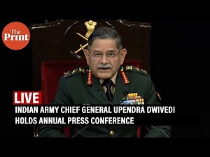 Live: Indian Army Chief General Upendra Dwivedi holds annual press conference