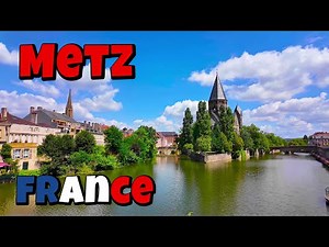 Metz France Walking Tour 4K 🇫🇷 – Beautiful French City Walk