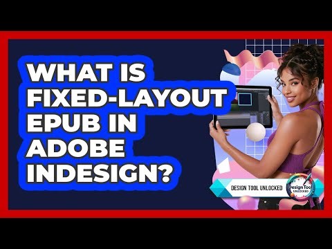 What Is Fixed-Layout EPUB In Adobe InDesign? - Design Tool Unlocked