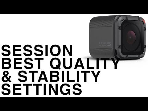 Best GoPro HERO5 Session Settings for Steady & High Quality Video