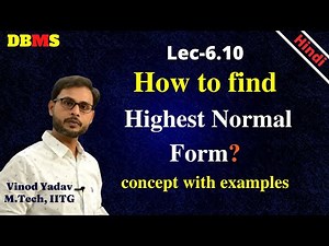 L6.10 | How to find the highest normal form | 1NF | 2NF | 3NF | BCNF | normalization