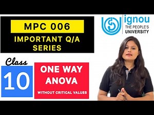 One way Anova | MPC 006 Statistics Class 10 | Important Q/A Series