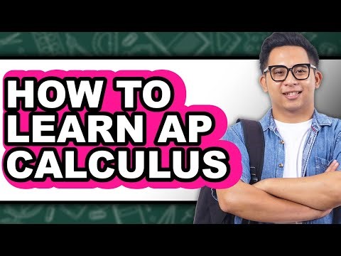 How to Learn AP Calculus (Full Guide)