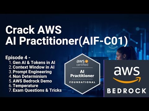 Tokens vs Context Window + Prompt Engineering + Temperature | AWS Bedrock Demo | AIF-C01 Ep 4