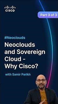 Neocloud and Sovereign Cloud - Why Cisco? | Part 3 of 3