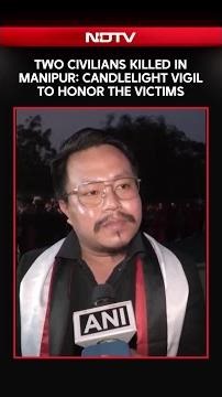 Manipur News | Two NAGA Civillians Killed In Manipur: Candlelight Vigil To Honor The Victims