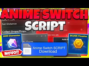Anime Switch 💥 SCRIPT | AUTO FARM + DANO INFINITO + AUTO SUMMON + AUTO SKILL KEY