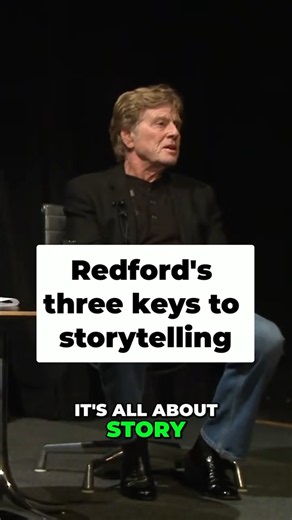 The 3 things Robert Redford needs to see in every movie #filmmaking #advice #storytelling