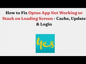 How to Fix Optus App Not Working or Stuck on Loading Screen - Cache, Update & Login
