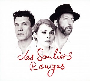 Fabrice Aboulker Et Marc Lavoine Avec Cœur De Pirate, Arthur H, Marc Lavoine - Les Souliers Rouges