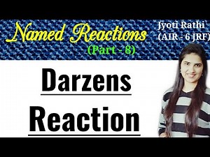 Darzens Reactions Video Lecture | Crash Course for IIT JAM Chemistry
