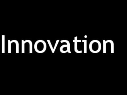 How to Pronounce Innovation