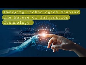 Emerging Technologies Shaping The Future of Information Technology Explained in Hindi