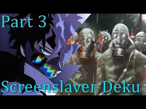 Screenslaver Deku // The Evil of Greater Good // Part 3 // DEKU TEXTING STORY