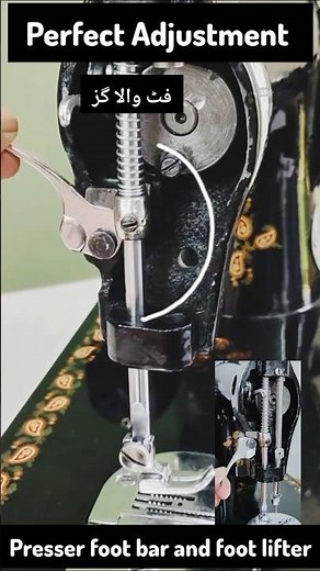 Presser Foot Bar & Foot Lifter Perfect Timing For Perfect Stitching #sewingmachine