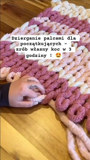 Dzierganie palcami dla początkujących - zrób własny koc w 3 godziny ! 🤩 #wyplatamy_pl #knitting #diy