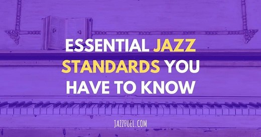 Essential Jazz Standards That Every Musician Should Know