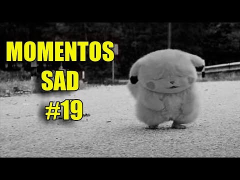 MOMENTOS SAD #19 😭
