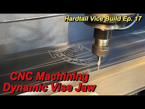 Hardtail Vise Build Ep 17: CNC Machining Hardtail Vice Dynamic Jaw