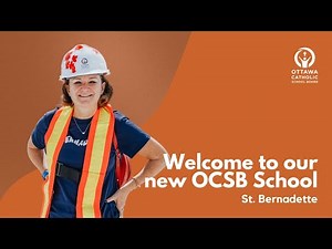 Welcome to our new OCSB School - St. Bernadette