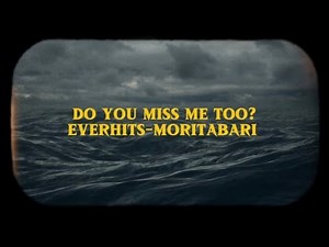 Do you miss me too? Full version