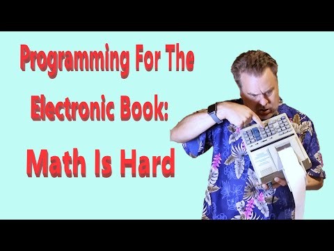 Programming For The Electronic Book: Math Is Hard