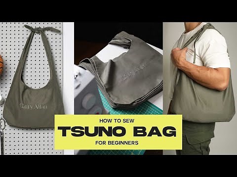 How to Sew Tsuno Bag for Beginners | GA010