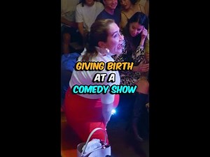Giving birth at a comedy show. 🤰🏻💀