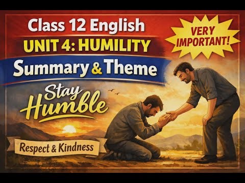 Humility Essay Class 12 | Simple Summary & Theme for Exam | CDC English”