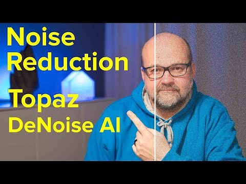 Topaz DeNoise AI - GREAT Noise Reduction!