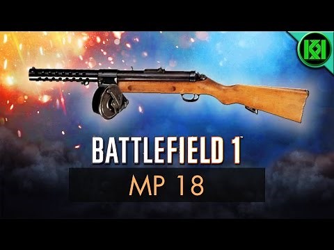 Battlefield 1: MP 18 Review (Weapon Guide) | BF1 Weapons + Guns | MP18 Gameplay