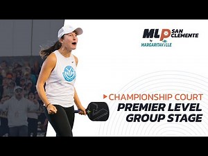 MLP 2023 San Clemente I Day 2 I Premier I Group Stage I Championship Court