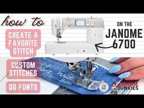 Janome Memory Craft 6700P Custom Stitches & Fonts | How to Save, Combine & Recall Your Favorites!
